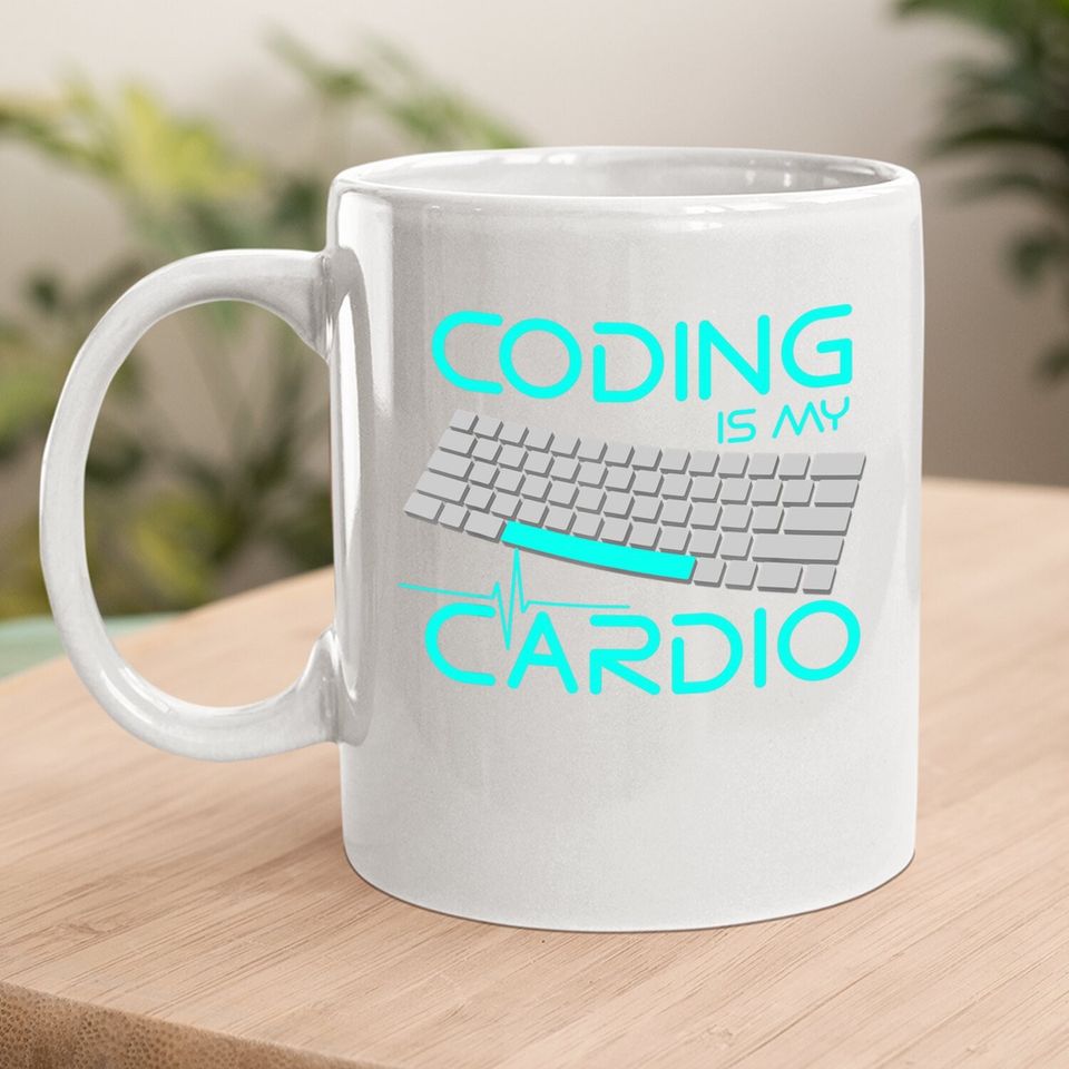 Software Engineer Coding Is My Cardio Coffee Mug