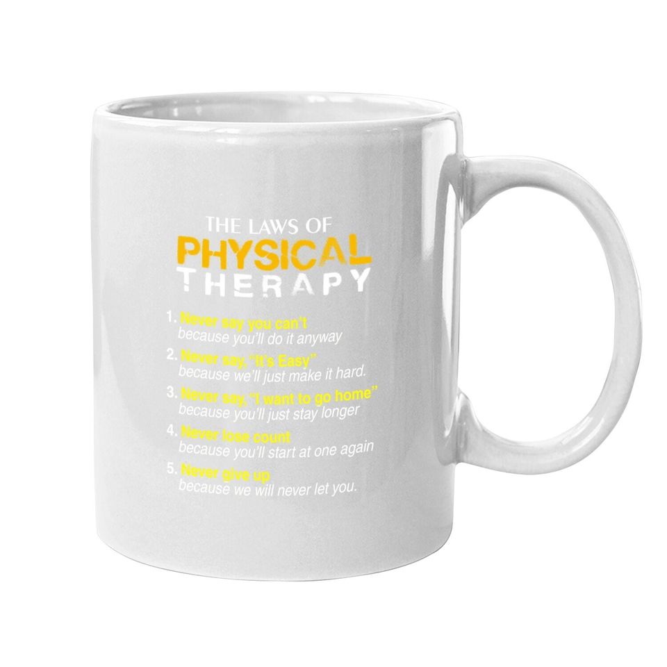 The Laws Of Physical Therapy Motivational Goals Coffee Mug