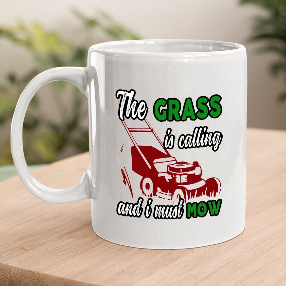 Vintage The Grass Is Calling And I Must Mow Lawn Landscaping Coffee Mug