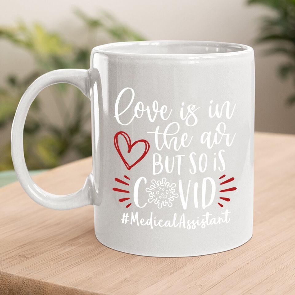 Medical Assistant - Love Is In The Air Coffee Mug