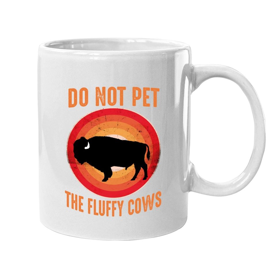 National Bison Day Vintage Sunset Do Not Pet The Fluffy Cows Coffee Mug