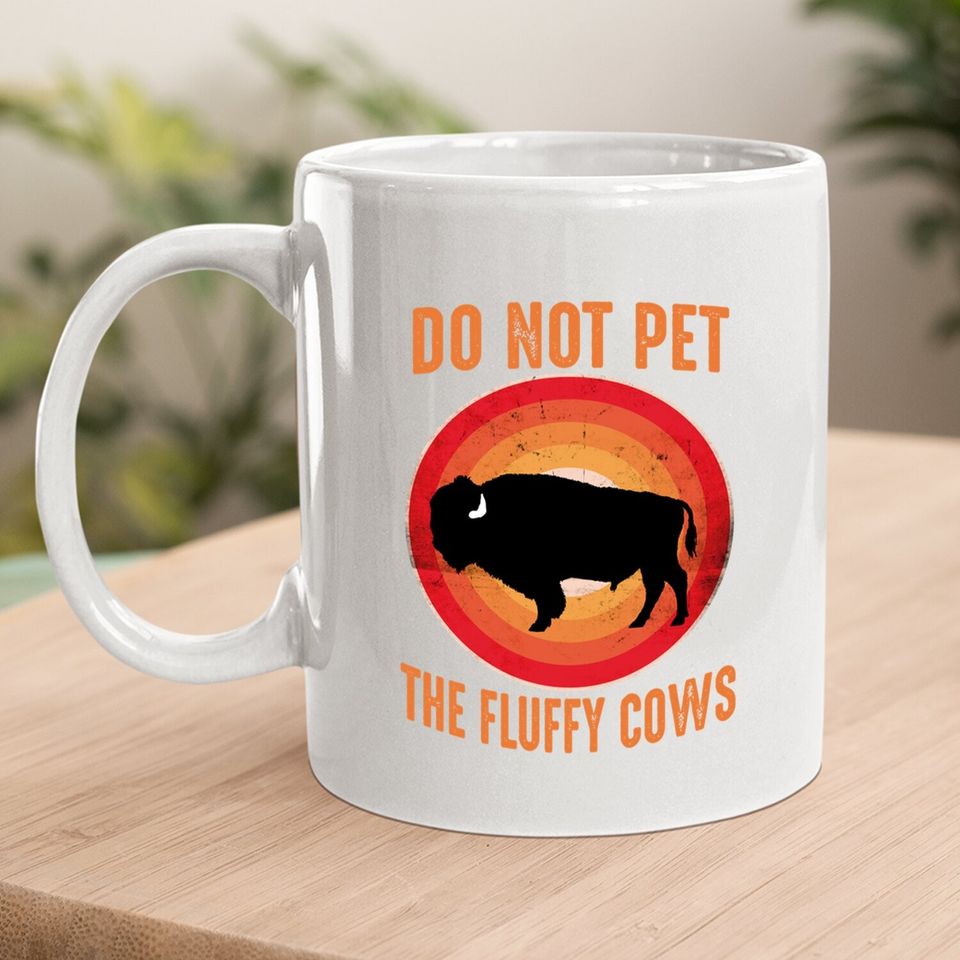 National Bison Day Vintage Sunset Do Not Pet The Fluffy Cows Coffee Mug