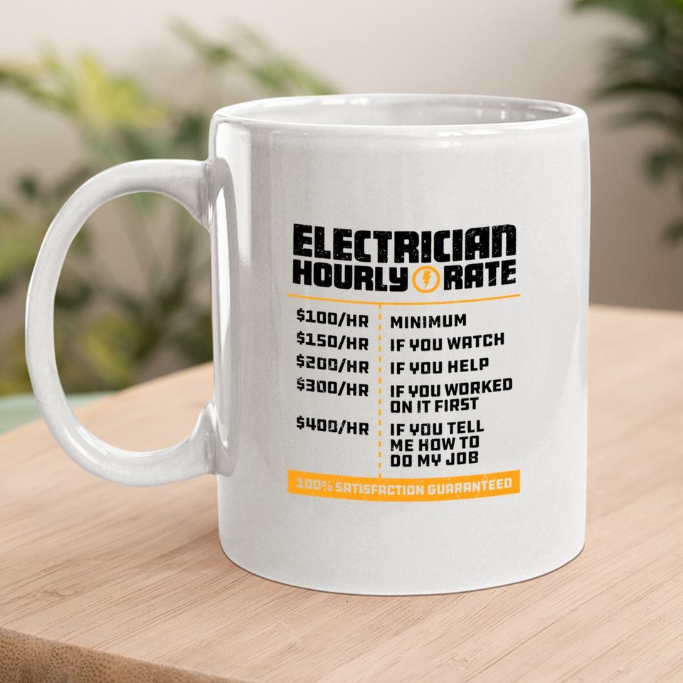 Electrician Hourly Rate Funny Lineman Dad Coffee Mug
