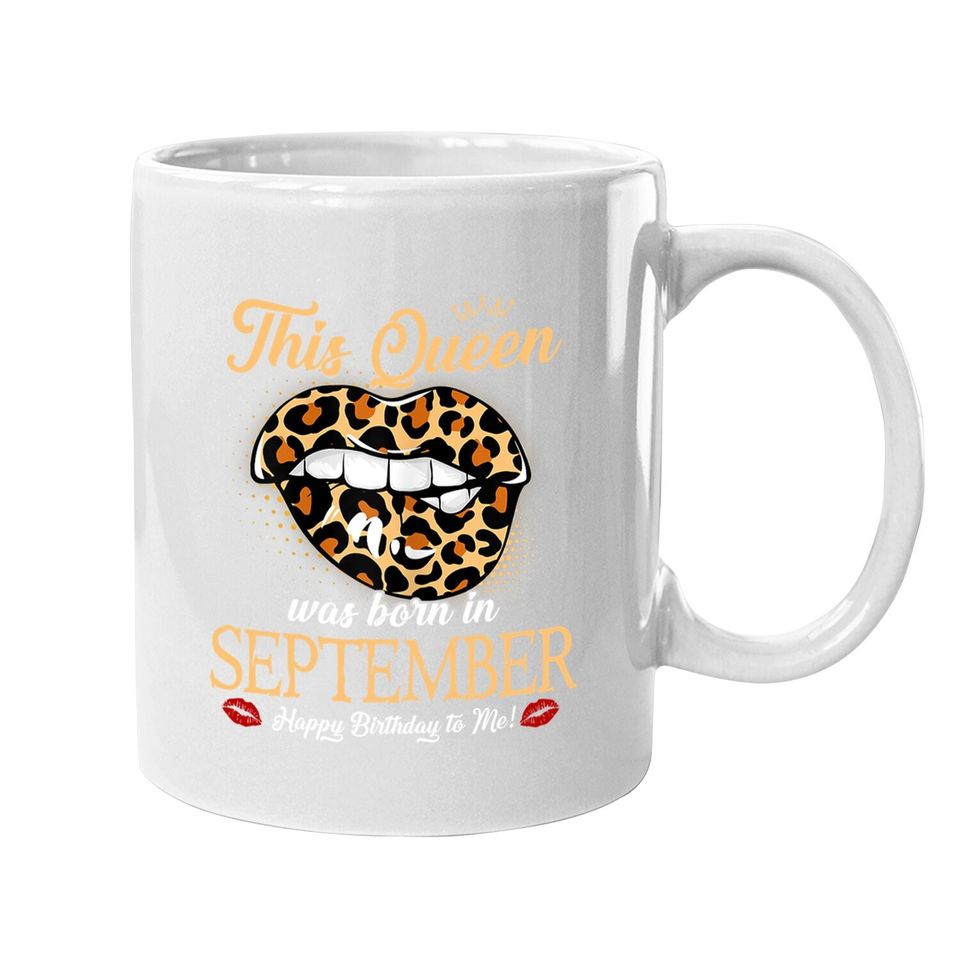 September Birthday Leopard It's My Birthday September Queen Coffee Mug