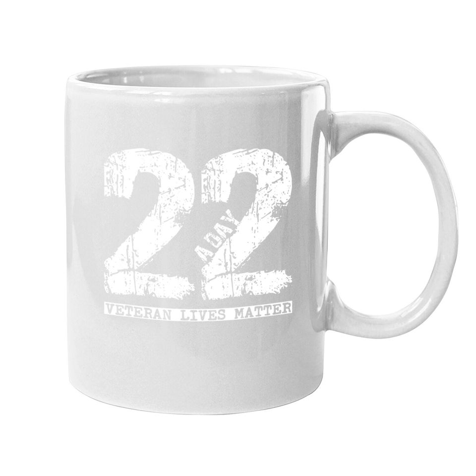 22 A Day Veteran Coffee Mug - 22 A Day Veteran Suicide Apparel Coffee Mug