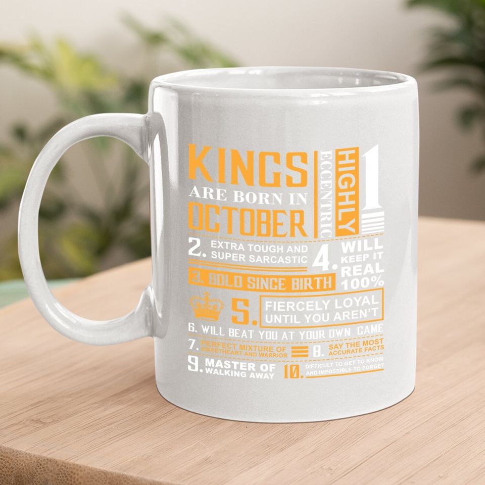 Kings Are Born In October | King October Man Coffee Mug