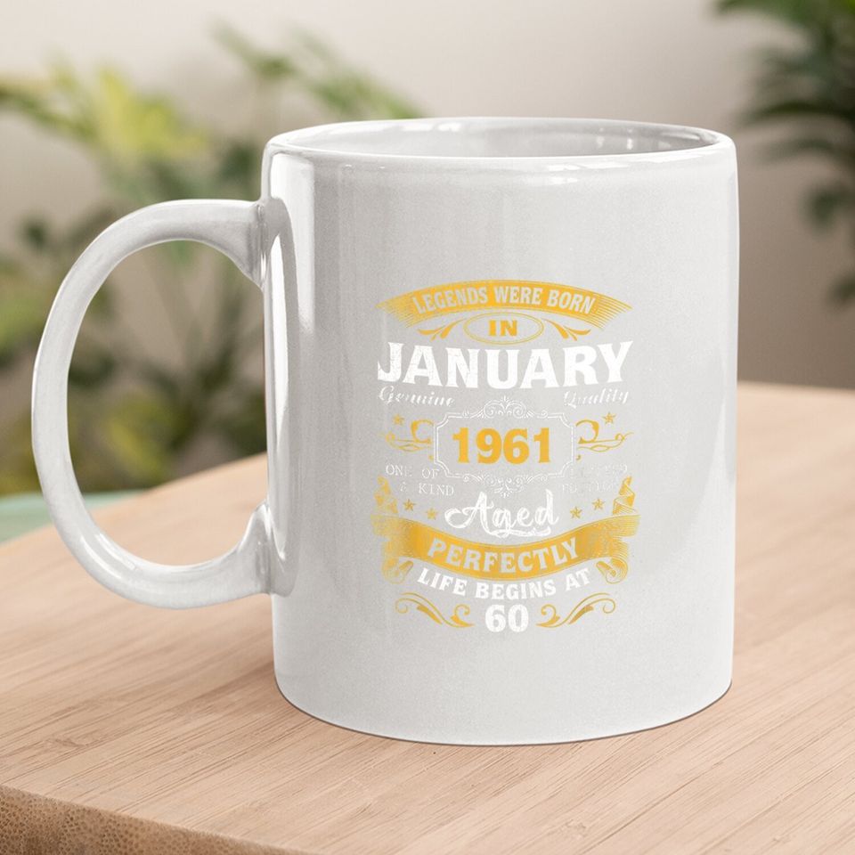 Legends Born In January 1961 60th Birthday Coffee Mug