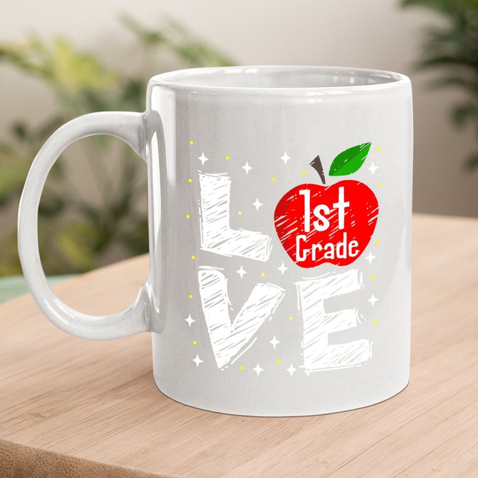 Love 1st Grade Apple Back To School Teacher Coffee Mug