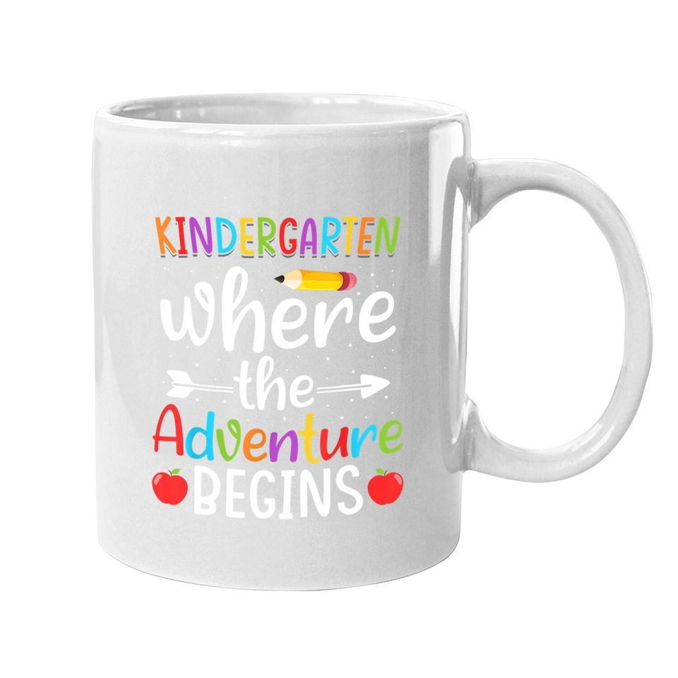 Kindergarten Where The Adventure Begins Coffee Mug Kinder Teacher Coffee Mug
