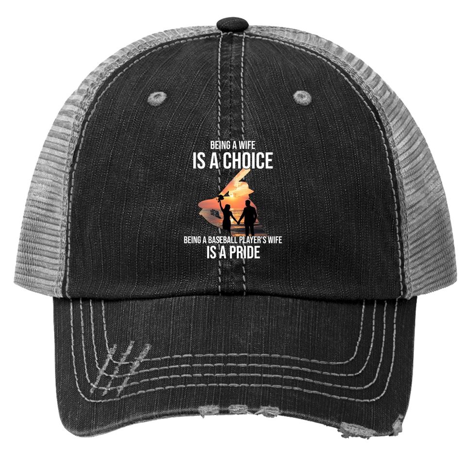 Being A Wife Is A Choice Trucker Hat