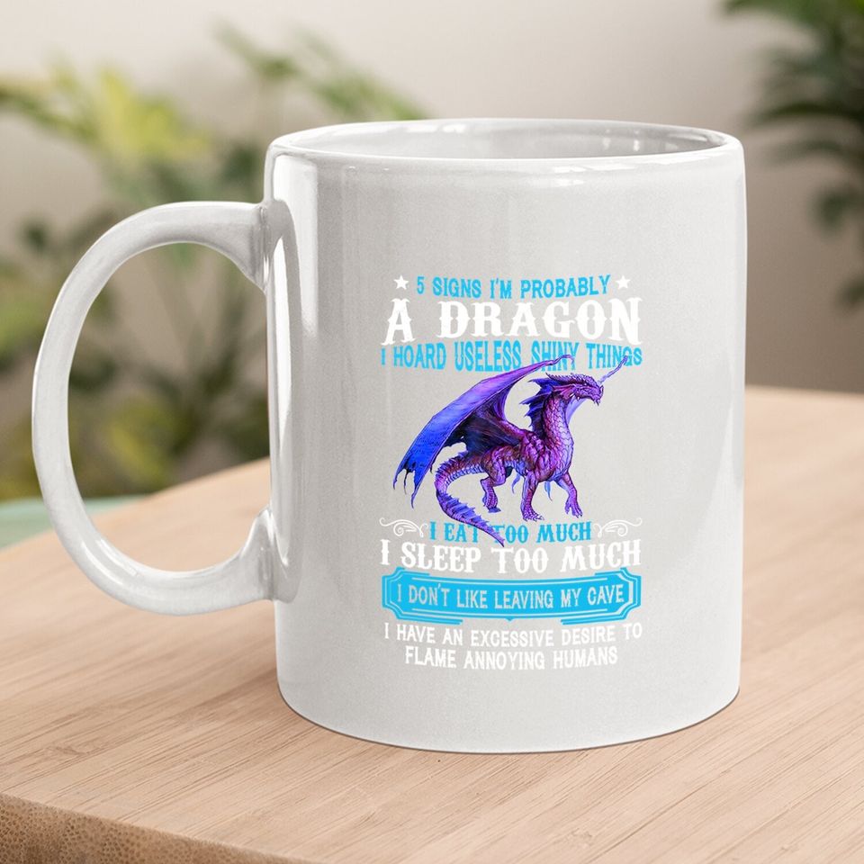 I'm Probably A Dragon Lovers Gift Coffee Mug