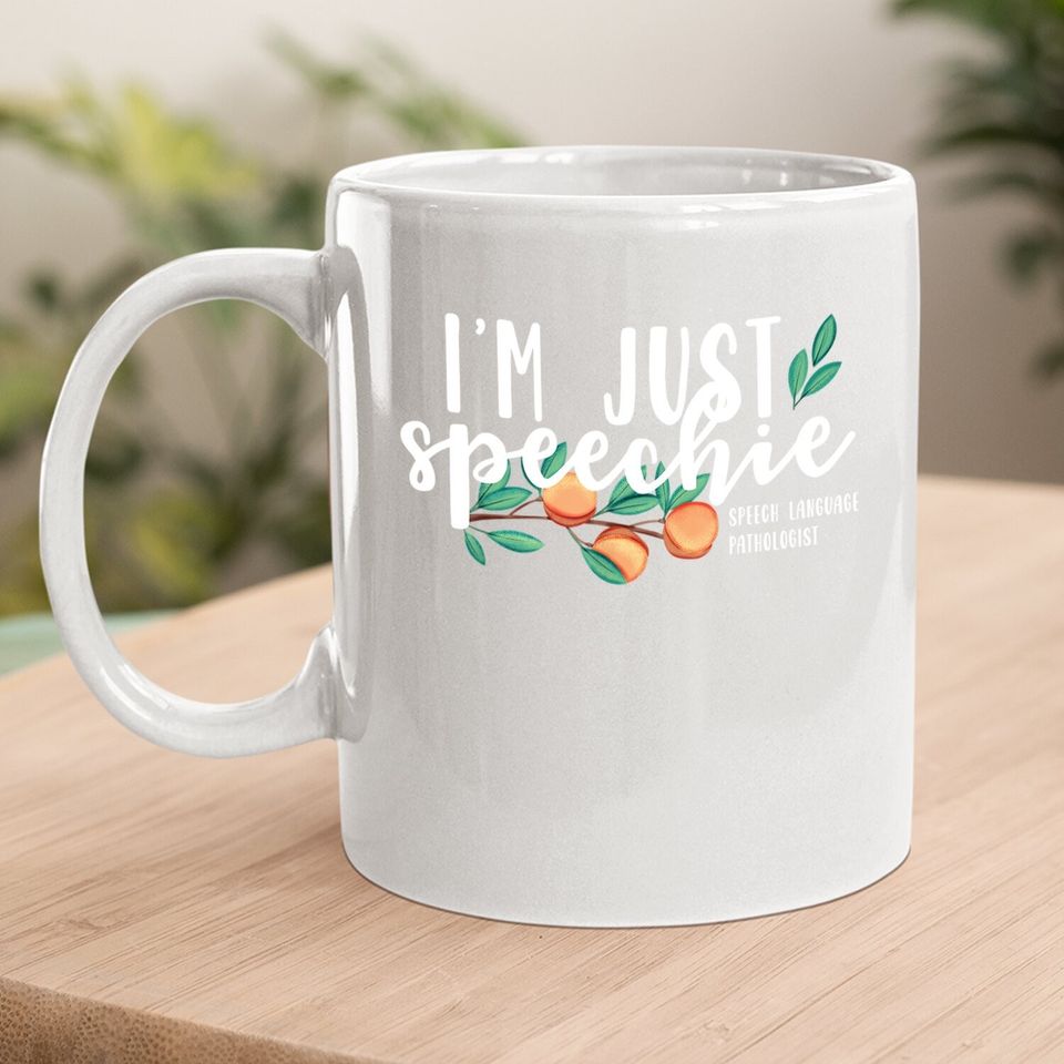 I'm Just Speechie Pathologist Gift Speech Language Therapy Coffee Mug