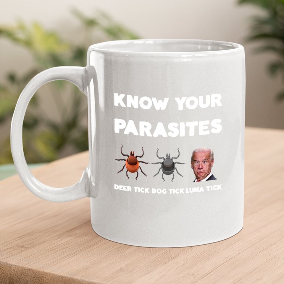 Know Your Parasites  anti Joe Biden Sucks Political Coffee Mug