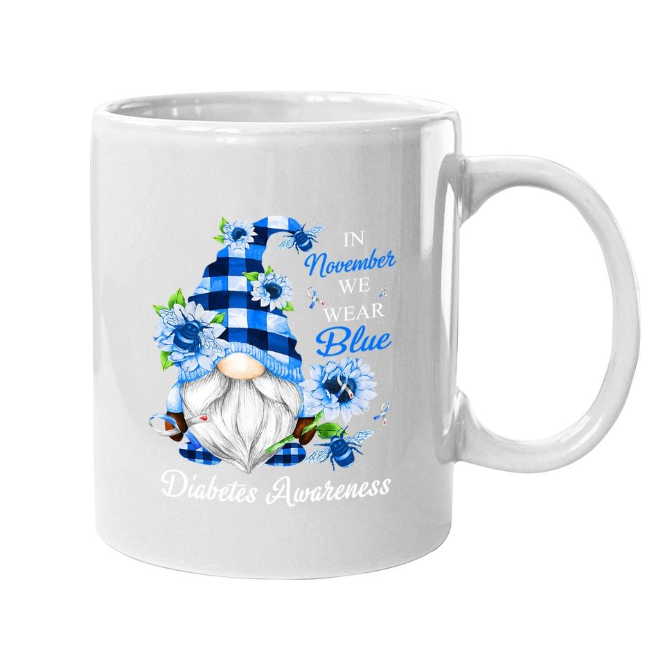 Diabetes Awareness In November We Wear Blue Gnomes Coffee Mug
