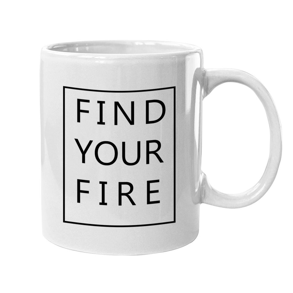 Find Your Fire Coffee Mug