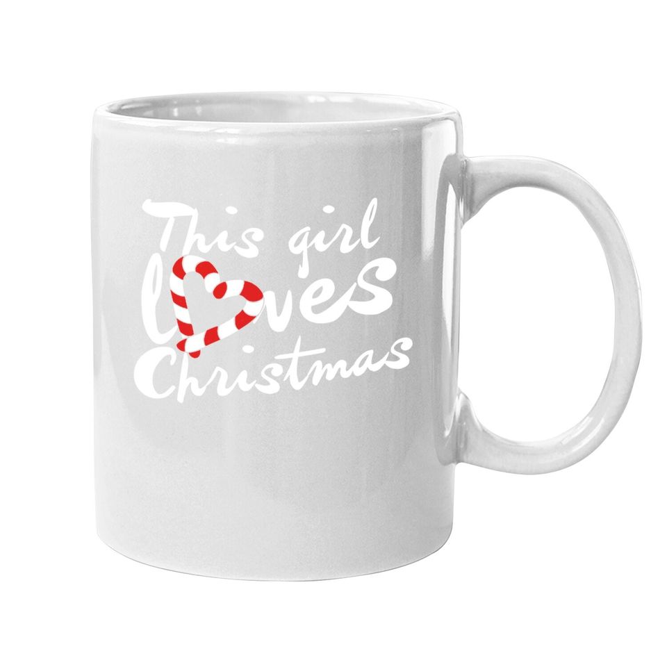 This Girl Loves Christmas Candy Noel Coffee Mug