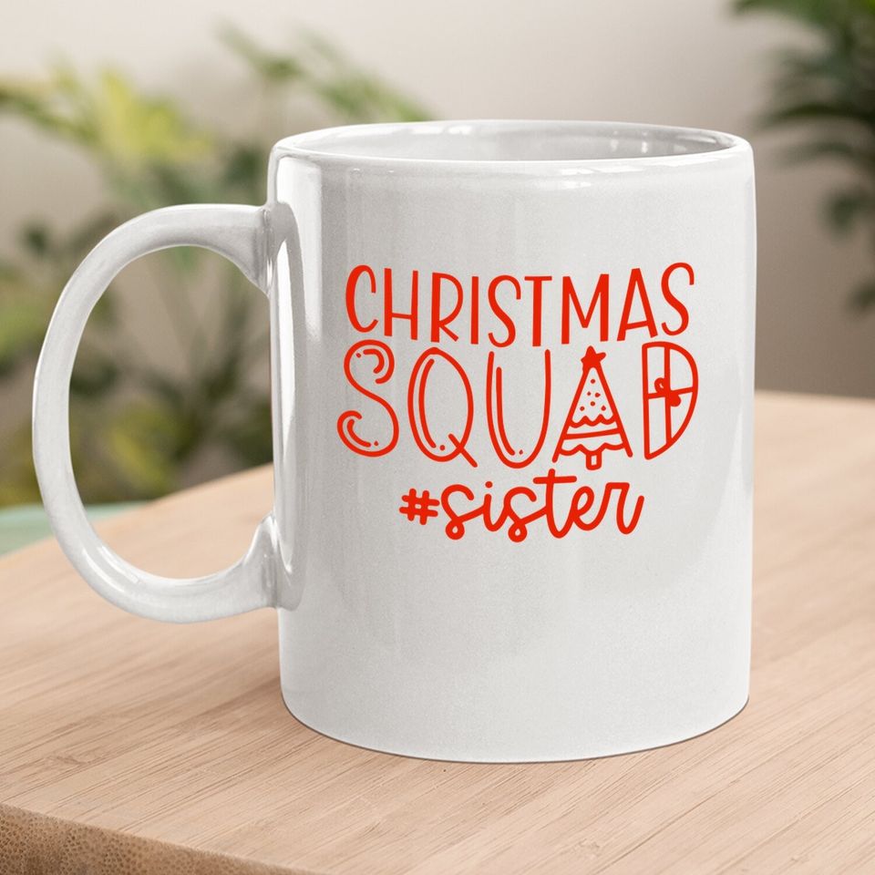 Christmas Squad Family Sister Coffee Mug