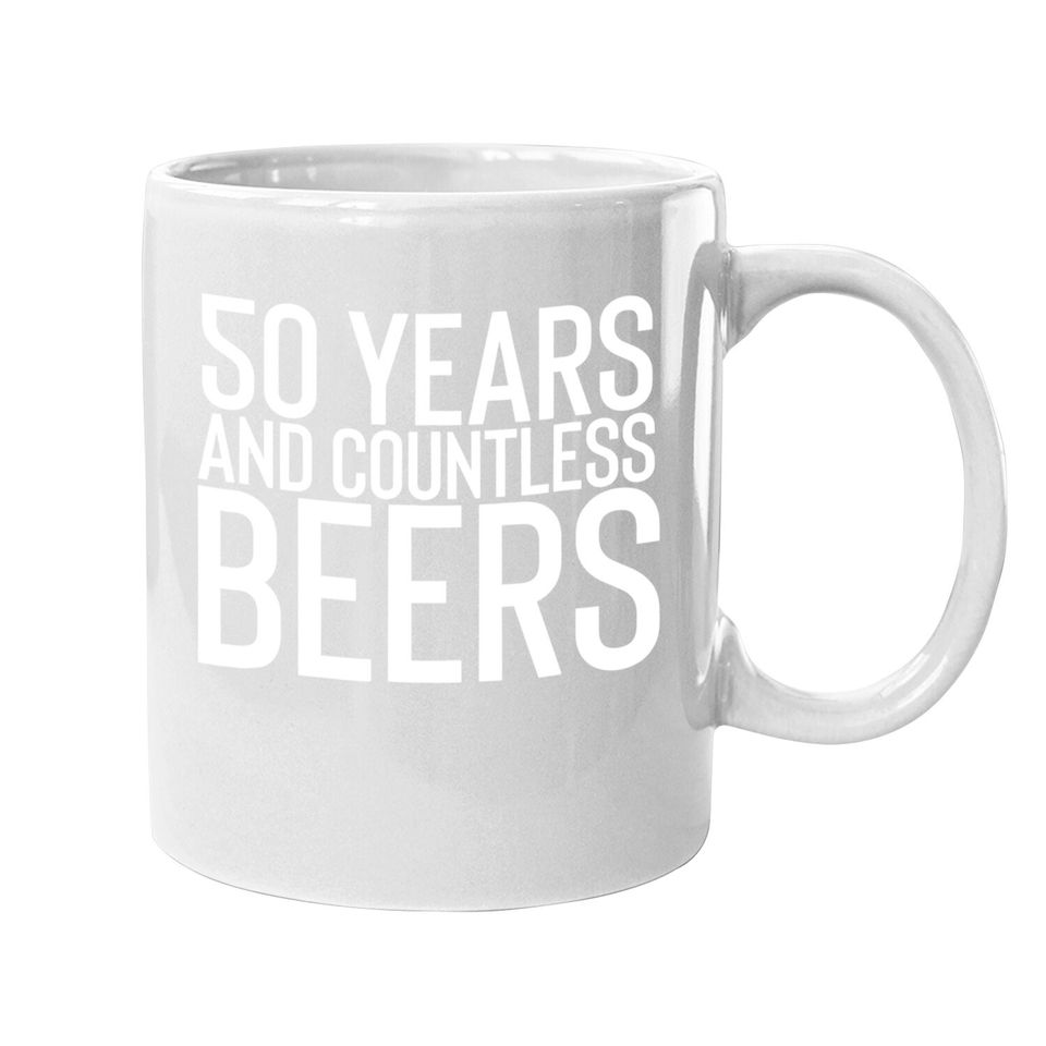 50 Years And Countless Beers Funny Drinking Coffee.  mug