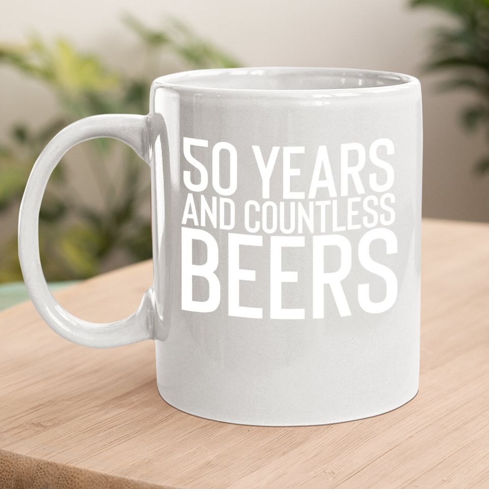 50 Years And Countless Beers Funny Drinking Coffee.  mug