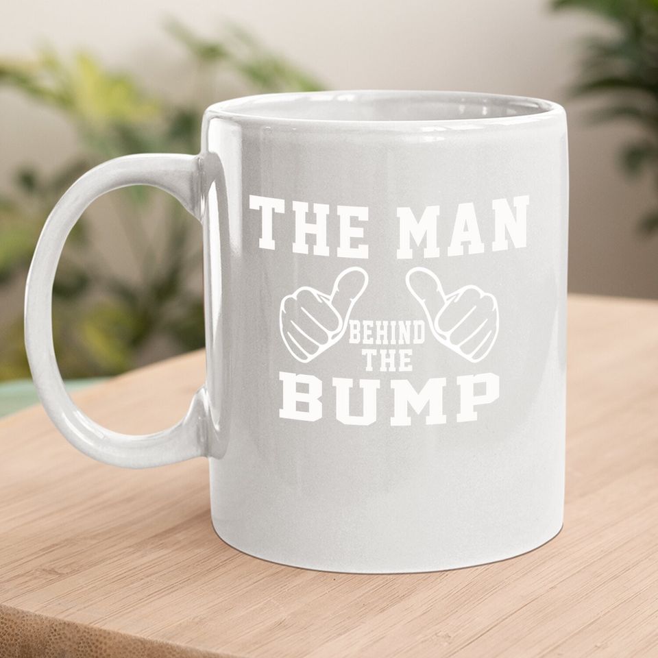 Coffee.  mug The Man Behind The Bump