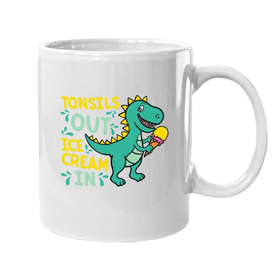 Tonsils Out Ice Cream In Dino Tonsillectomy Tonsil Removal Coffee.  mug