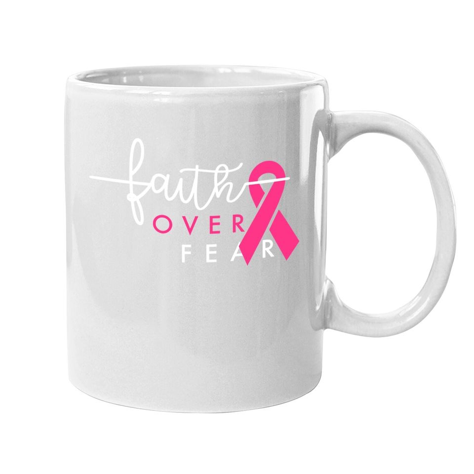Breast Cancer Survivor Faith Over Fear Gift For Coffee.  mug