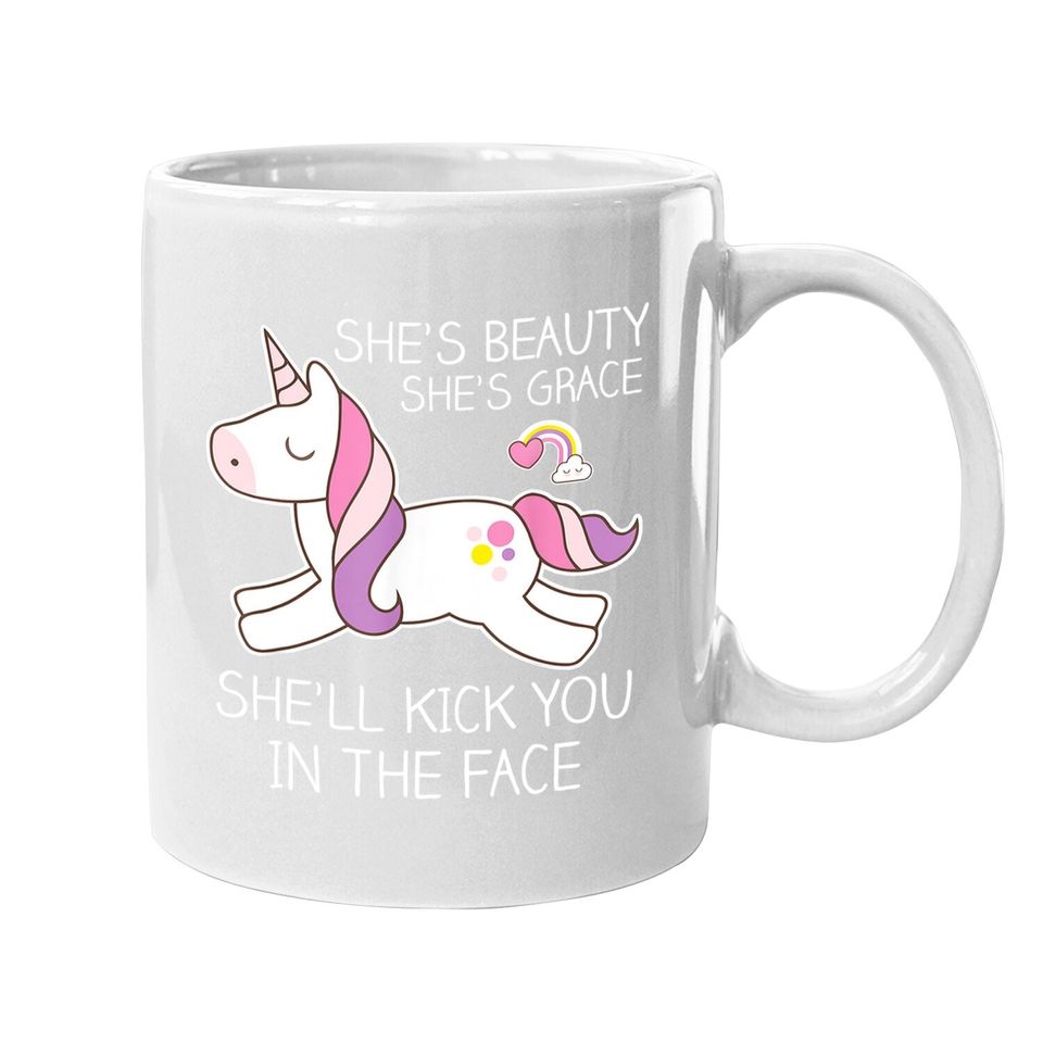 Unicorn Coffee.  mug - Beauty, Grace, Kick You In The Face Coffee.  mug