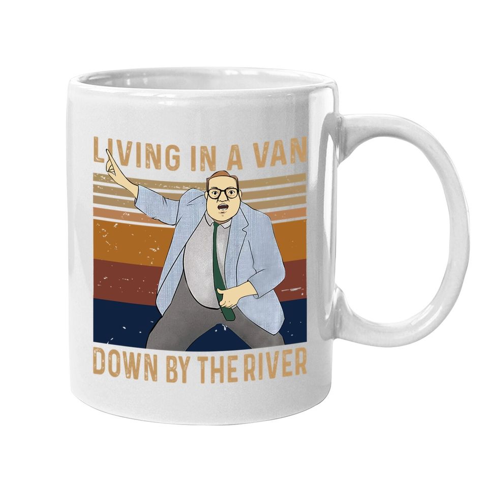 Saturday Night Live Matt Foley Living In A Van Down By The River Coffee  mug