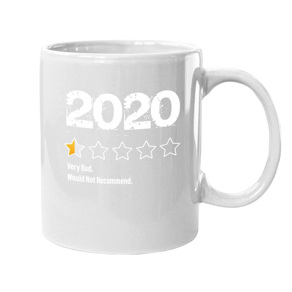 2020 One Half Star Rating 2020 Very Bad Would Not Recommend Coffee  mug