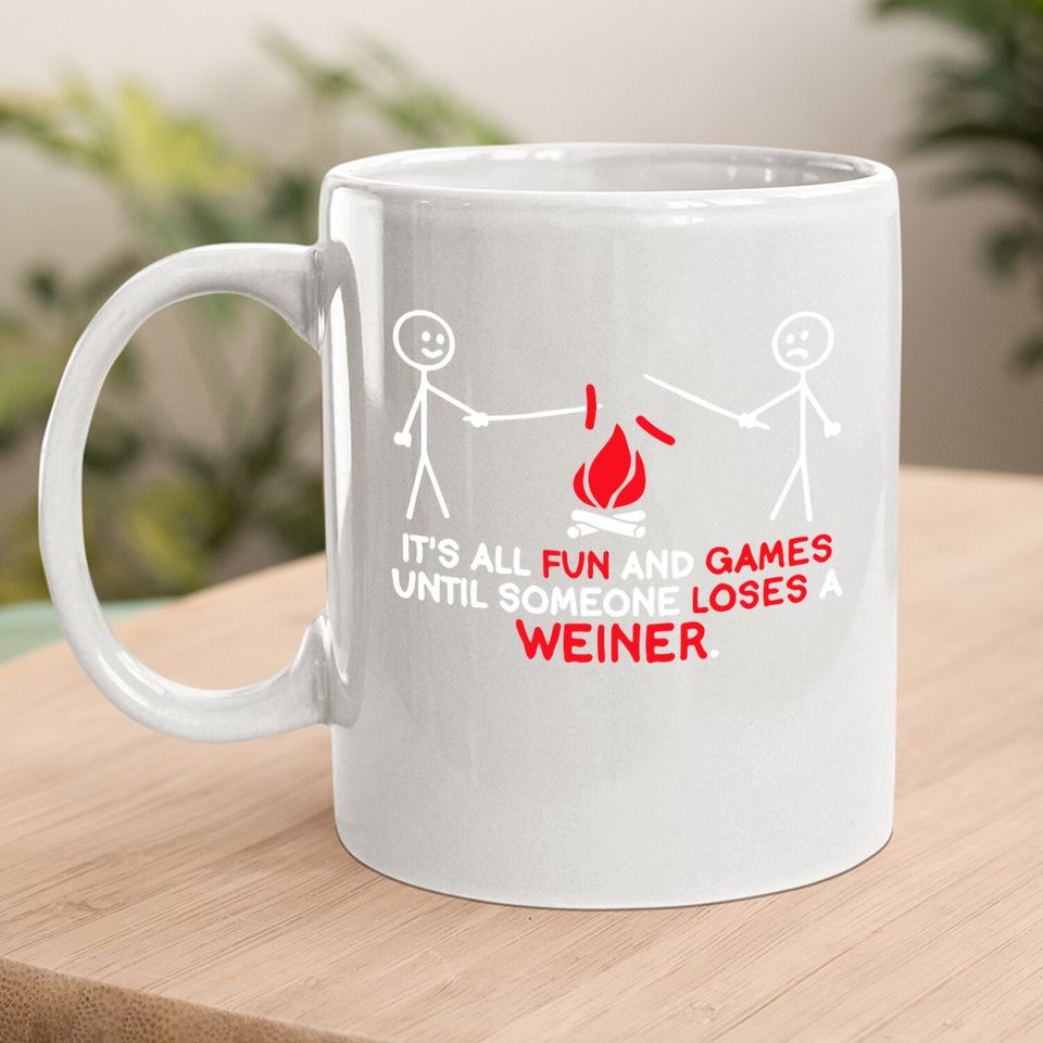 All Fun And Games Until Funny Novelty Graphic Sarcastic Funny Coffee  mug