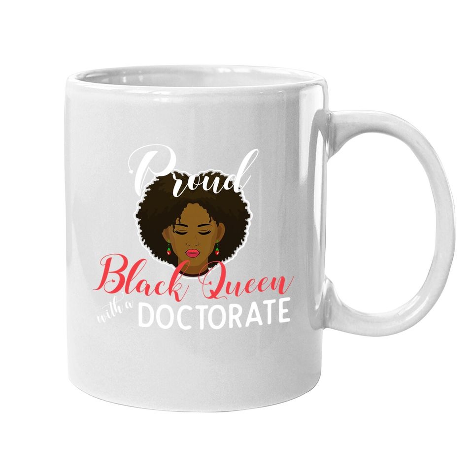 Proud Black Queen Phd Doctorate Degree Graduation Coffee Mug