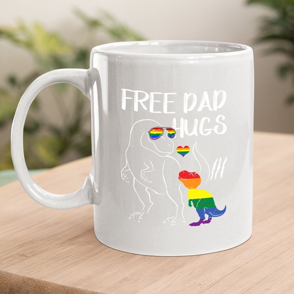 Free Dad Hugs Lgbt Pride Dad Dinosaur Rex Coffee Mug Gift