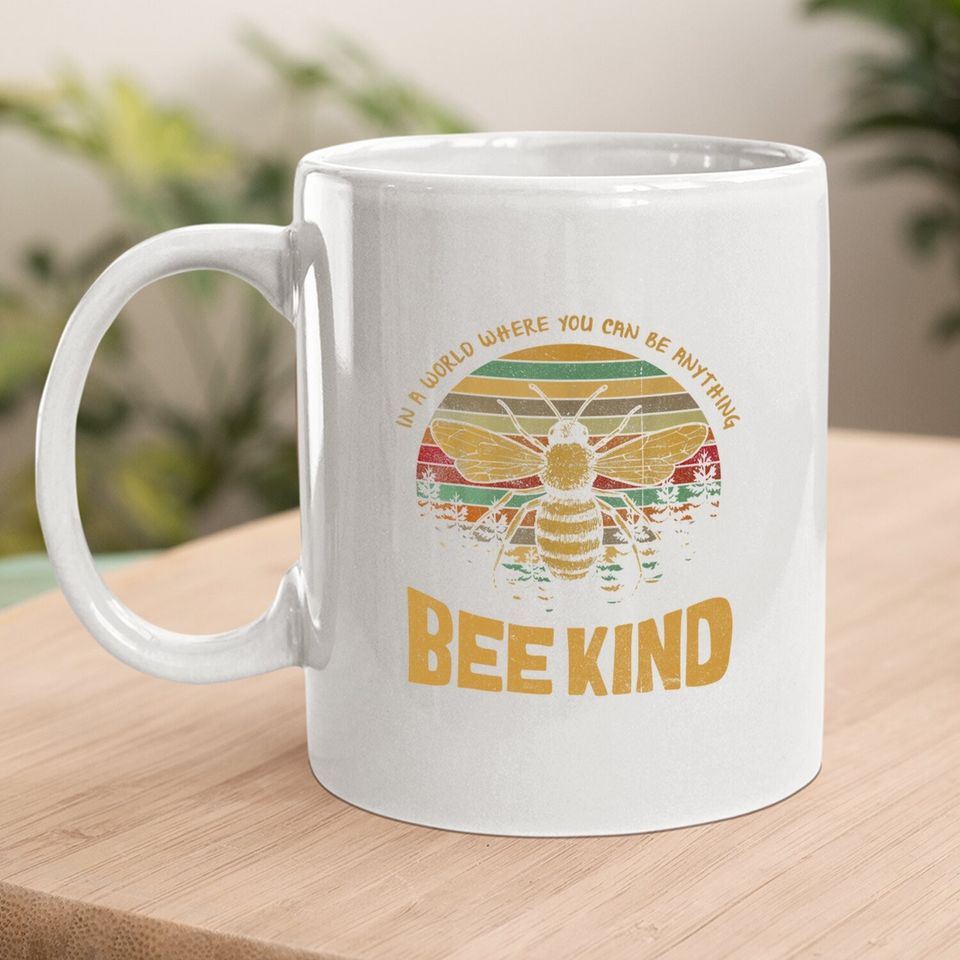 Vintage In A World Where You Can Be Anything Be Kind Coffee Mug