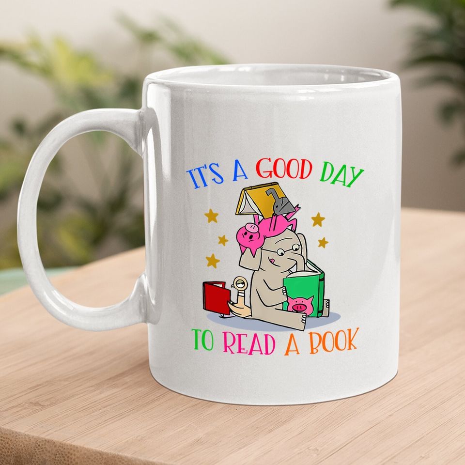 It's A Good Day To Read A Book Coffee Mug Coffee Mug