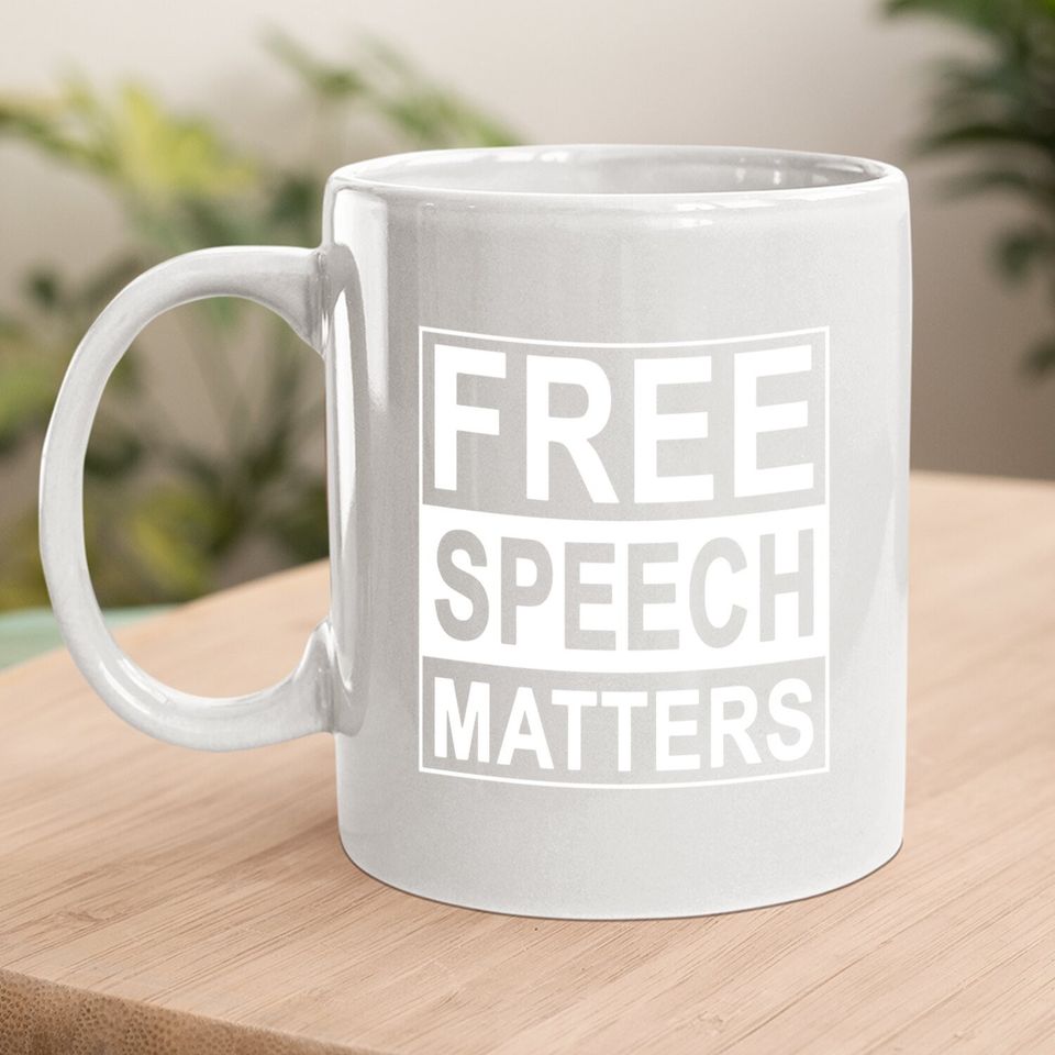 Free Speech Matters Coffee Mug For Americans Who Love Freedom