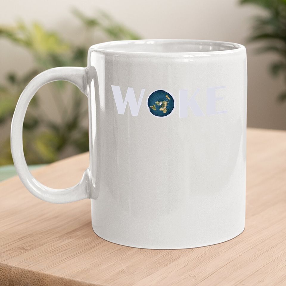 Woke Coffee Mug Flat Earth Society Planet For Gift