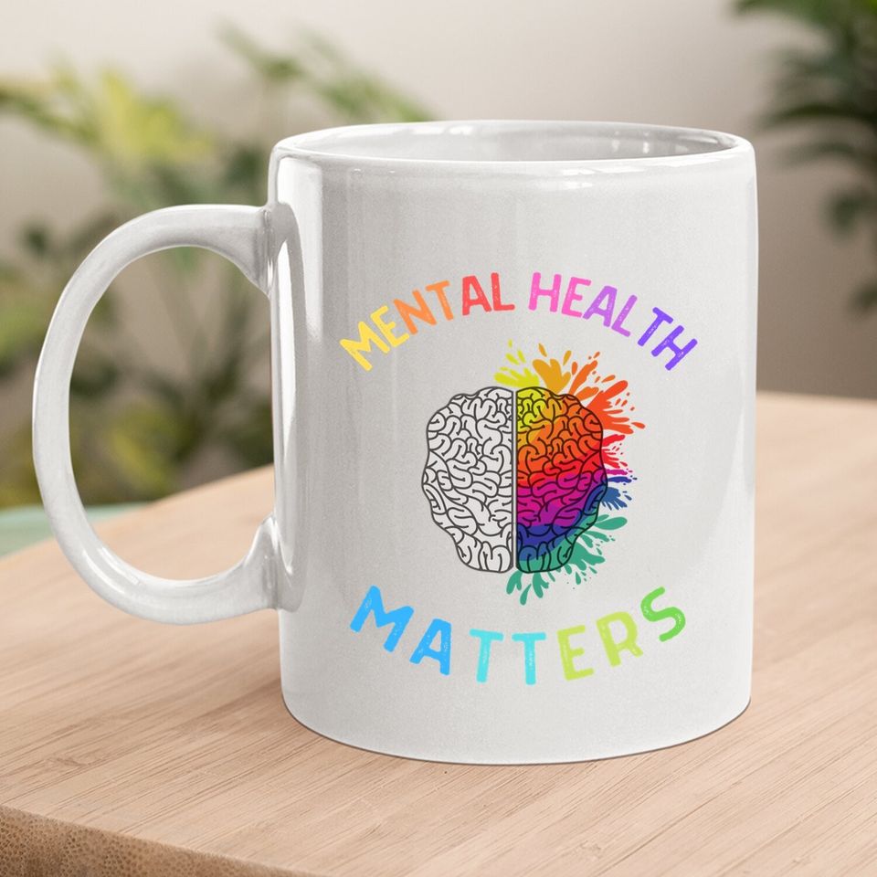 Mental Health Matters, Mental Health Awareness, Brain Coffee Mug
