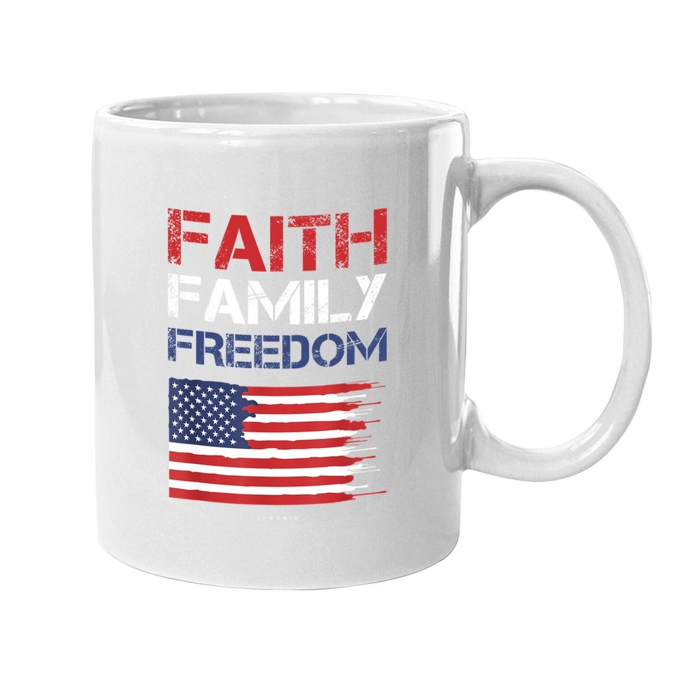 Faith Family Freedom - Patriotic Usa Mug - American Gift Coffee Mug