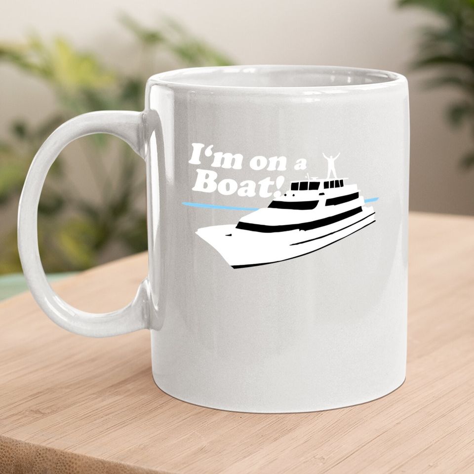 I'm On A Boat Saying Boating Yacht Premium Coffee Mug