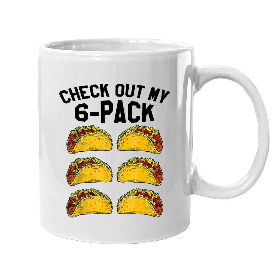 Check Out My Six Pack 6-pack Tacos T- Funny Fitness