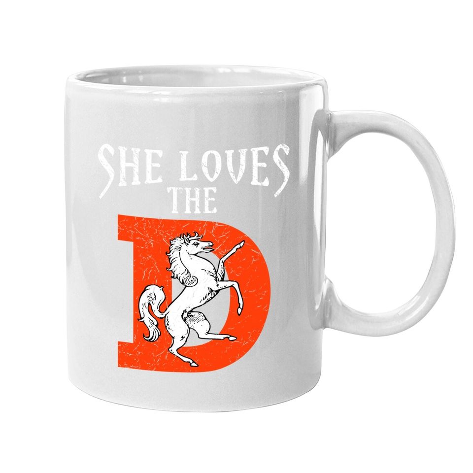She Loves The Denver D Funny Sports Coffee Mug