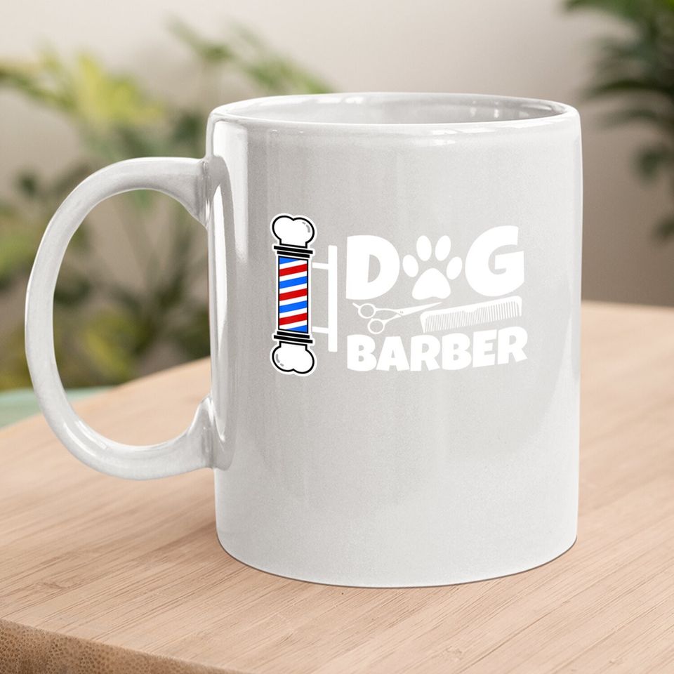 Funny Dog Barber Groomer Coffee Mug