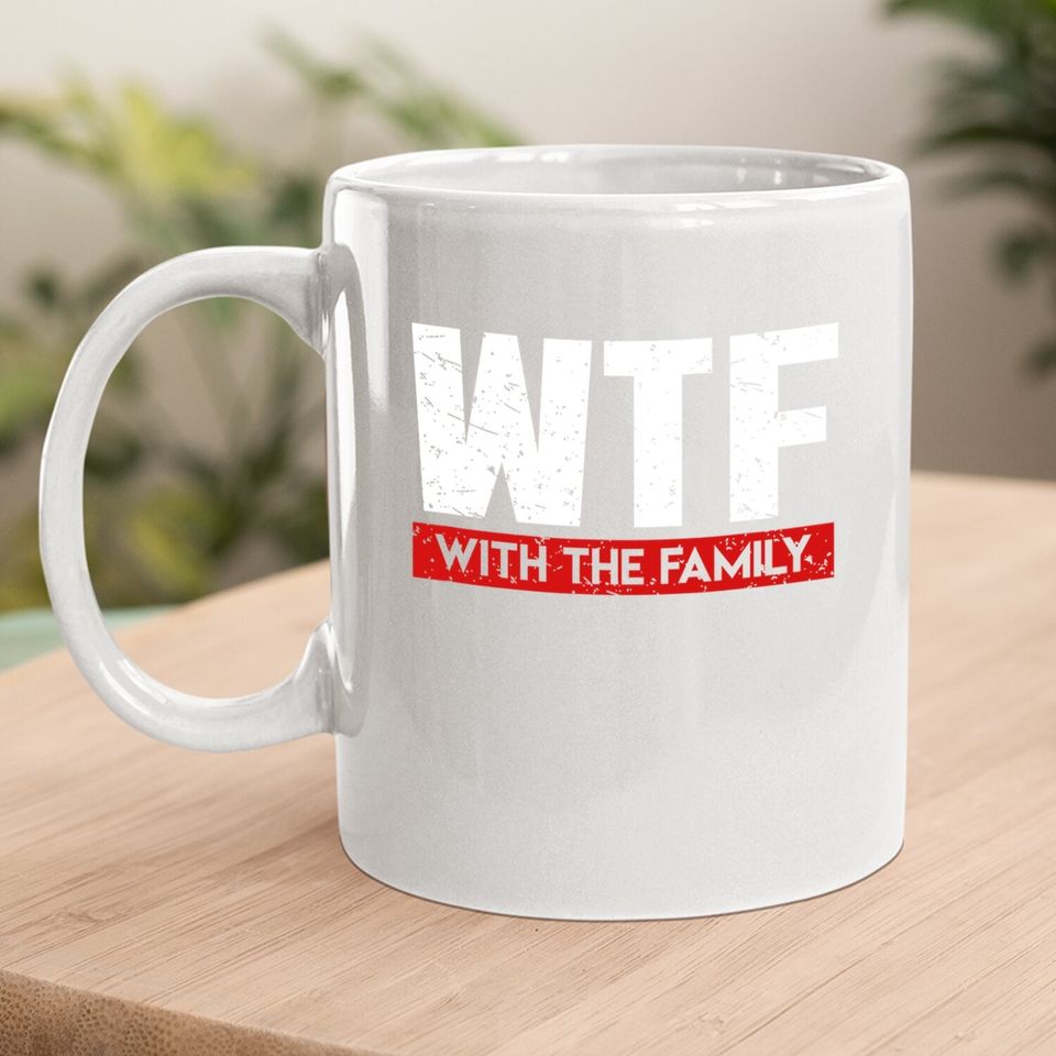 Wtf With The Family On Vacation Coffee Mug