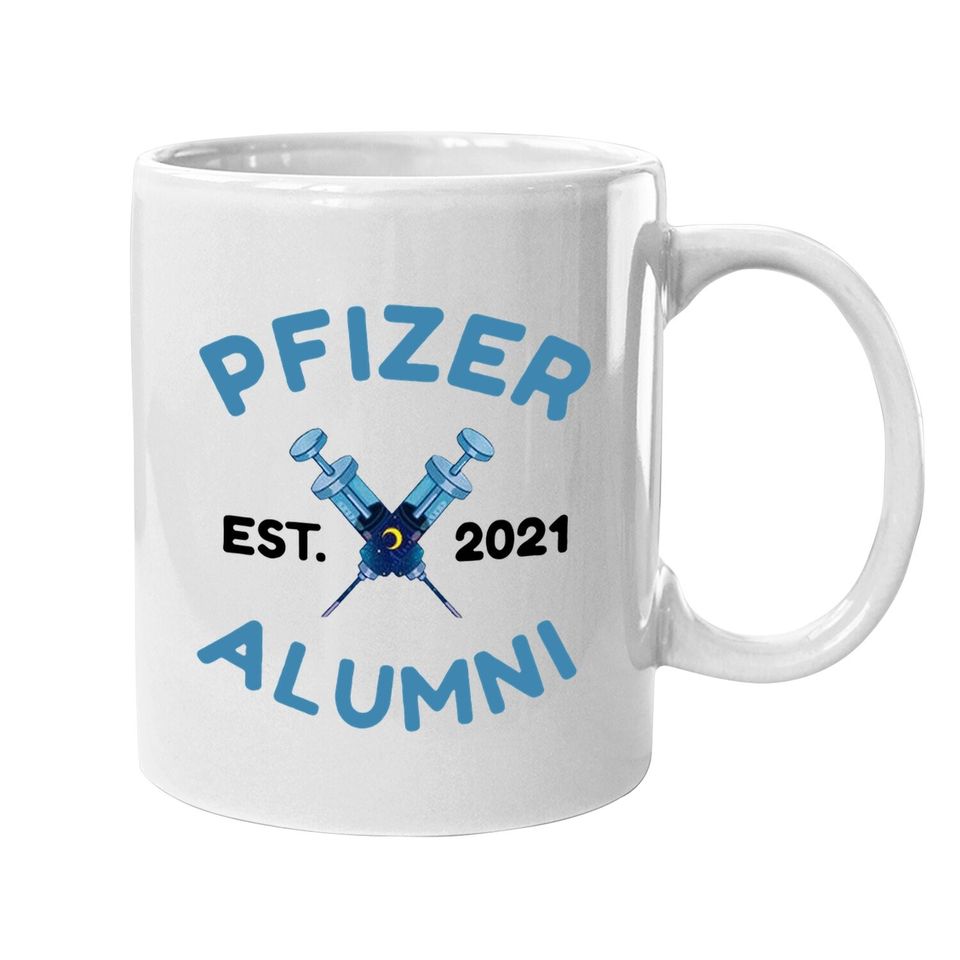 Pfizer Alumni Est 2021 Vaccinated C.o.v.i.d 19. Coffee Mug