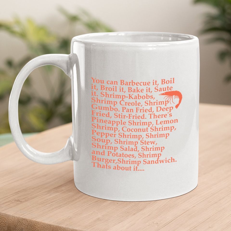 Nirvan Forrest Gump L Forrest Gump Shrimp Quote Coffee Mug
