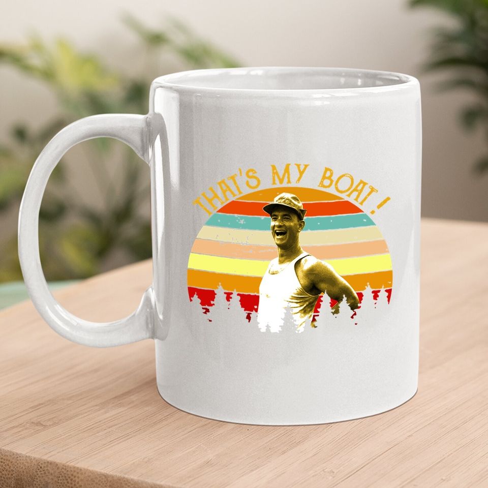 Nirvan Forrest Gump That's My Boat Coffee Mug