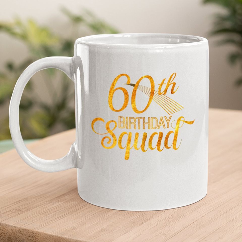 60th Birthday Squad Party Bday Yellow Gold Coffee Mug