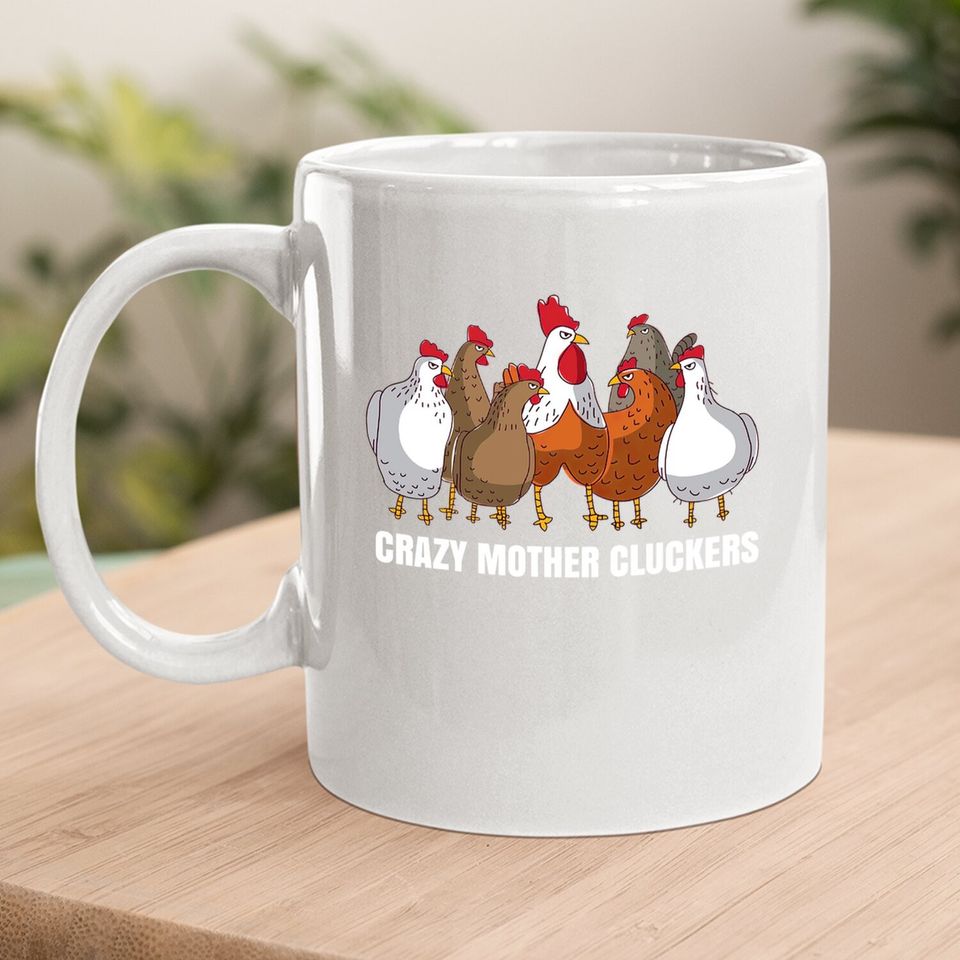 Mother Cluckers Gift Chicken Coffee Mug For Chicken Lovers Coffee Mug