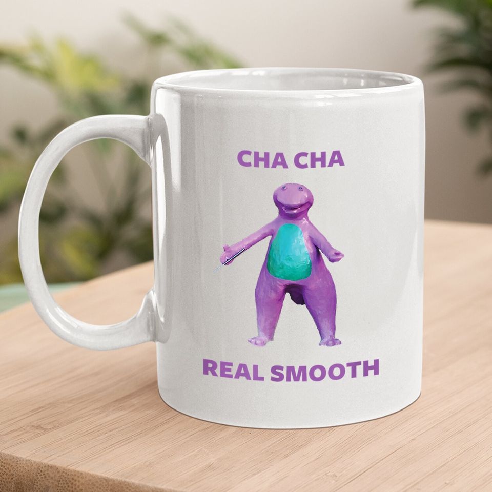 Cha Cha Real Smooth Meme Coffee Mug