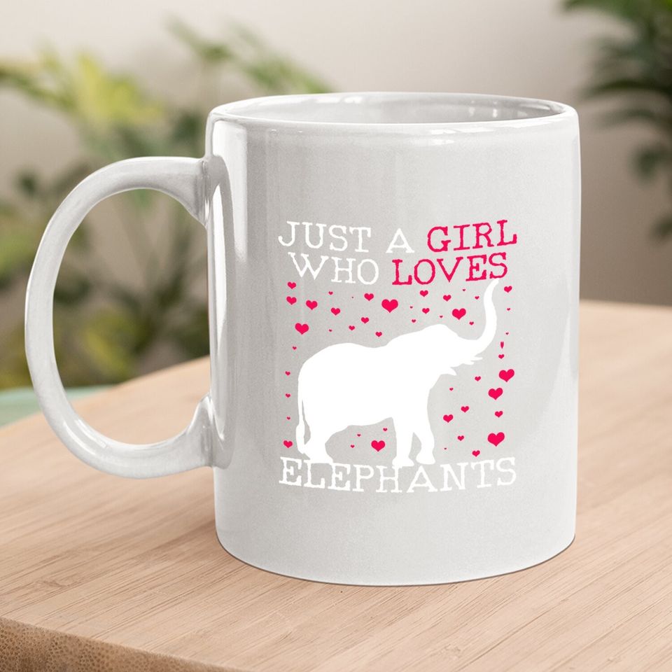Elephants Elephant Just A Girl Who Loves Coffee Mug